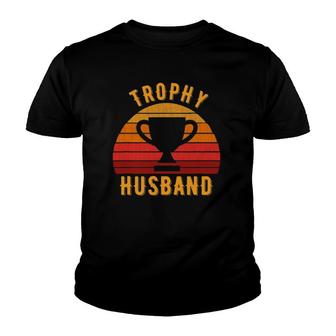 Trophy Husband Funny Design For Cool Father Or Dad Youth T-shirt | Mazezy