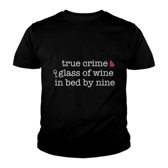 True Crime Glass Of Wine In Bed By Nine Fan Meme Youth T-shirt | Mazezy