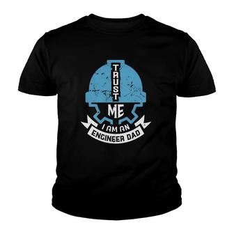 Trust Me I Am An Engineer Dad Youth T-shirt | Mazezy UK