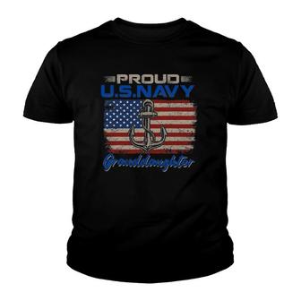 Us Navy Proud Granddaughter - Proud Us Navy Granddaughter Youth T-shirt