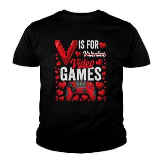 V Is For Video Games Funny Valentine's Day Gamer For Him Men Youth T-shirt | Mazezy DE