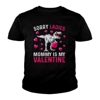 Valentine's Day Man Womens Sorry Ladies Mommy Is My Valentine Youth T-shirt | Mazezy