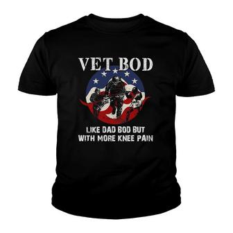 Vet Bod Like A Dad Bod But With More Knee Pain - Veteran Youth T-shirt | Mazezy