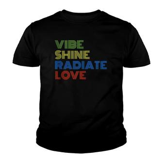 Vibe Shine Radiate Love Youth T-shirt | Mazezy AU