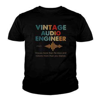 Vintage Audio Engineer Knows More Than He Says And Notices Youth T-shirt | Mazezy