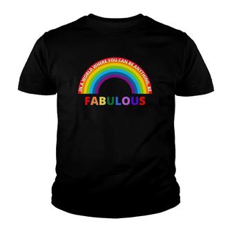 Vintage In A World Where You Can Be Anything Be Fabulous Tee Youth T-shirt | Mazezy