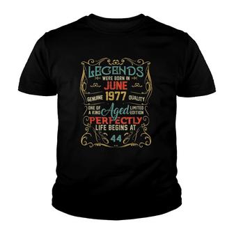 Vintage Legends Were Born In June 1977 44Th Birthday Gifts Youth T-shirt | Mazezy