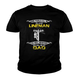 Vintage Most Important Call Me Dad Funny Lineman Daddy Gift Youth T-shirt | Mazezy
