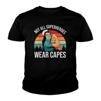 Vintage Not All Superheroes Wear Capes Funny Nurse Gift Youth T-shirt | Mazezy