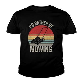 Vintage Retro I'd Rather Be Mowing Funny Mower Gift Youth T-shirt | Mazezy