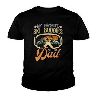 Vintage Skiing My Favorite Ski Buddies Call Me Dad Youth T-shirt | Mazezy