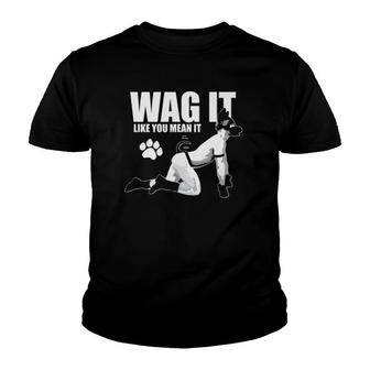 Wag It Like You Mean It - Human Puppy Play Edition Ver 20 Ver2 Youth T-shirt | Mazezy