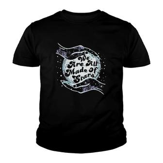 We Are All Made Of Stars Youth T-shirt | Mazezy