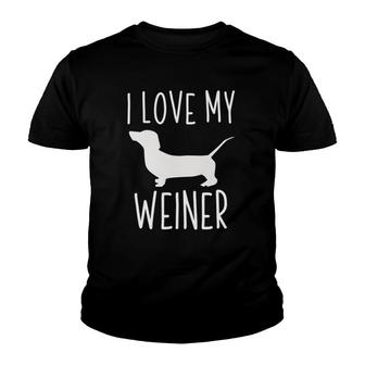 Weiner Dog Gifts For Women I Love My Weiner Youth T-shirt | Mazezy