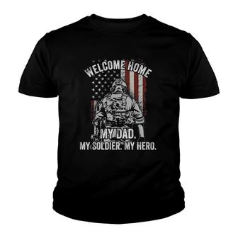 Welcome Home My Dad Deployed Military Deployment Themed Gift Youth T-shirt | Mazezy