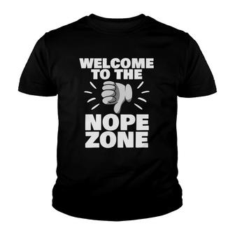 Welcome To The Nope Zone Sarcastic Joke Funny Sarcasm Gag Youth T-shirt | Mazezy