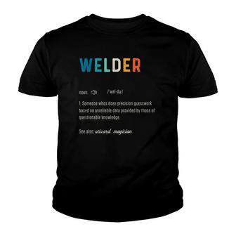 Welder Funny Word Definiton Welding Engineering Worker Weld Youth T-shirt | Mazezy