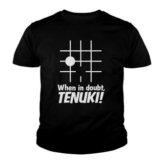 When In Doubt, Tenuki Go Board Game Youth T-shirt | Mazezy