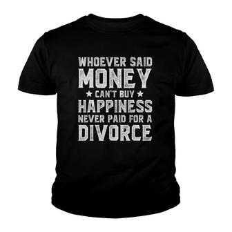 Whoever Said Money Can't Buy Happiness Divorce Youth T-shirt | Mazezy