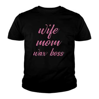 Wife Mom Wax Boss Scented Wax Warmer Consultant Youth T-shirt | Mazezy