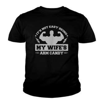 Wife's Arm Candy Funny Father's Day Fitness Workout Youth T-shirt | Mazezy