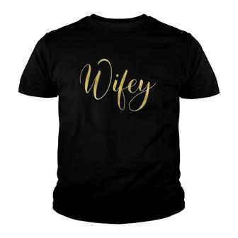 Wifey Gold Effect Lettering Youth T-shirt | Mazezy