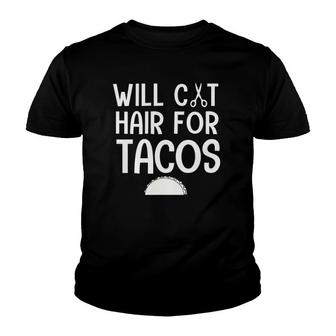 Will Cut Hair For Tacos Funny Hair Stylist Women Youth T-shirt | Mazezy