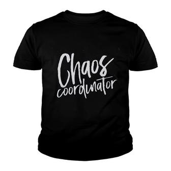 Women Chaos Coordinator Youth T-shirt | Mazezy