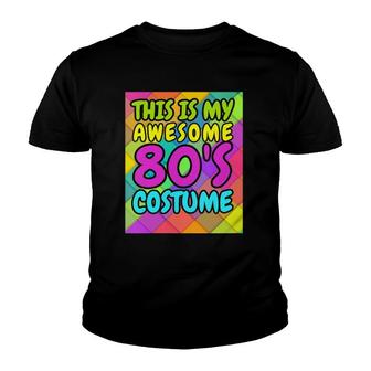 Womens 80'S Gift, This Is My Awesome 80'S Costume Youth T-shirt | Mazezy