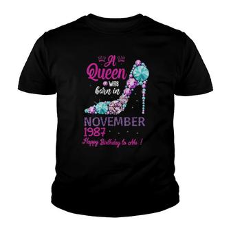 Womens A Queen Was Born In November 34Th Birthday 1987 High Heels Youth T-shirt | Mazezy