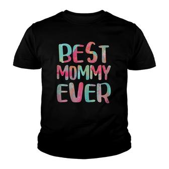 Womens Best Mommy Ever Mother's Day Gif Youth T-shirt