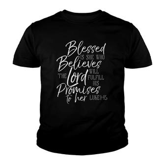 Womens Blessed Is She Who Believes The Lord Fulfill Verse Tee Youth T-shirt | Mazezy