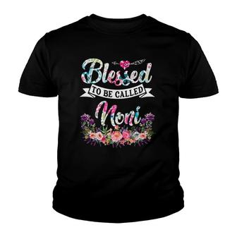 Womens Blessed To Be Called Noni Floral Mother's Day Youth T-shirt | Mazezy