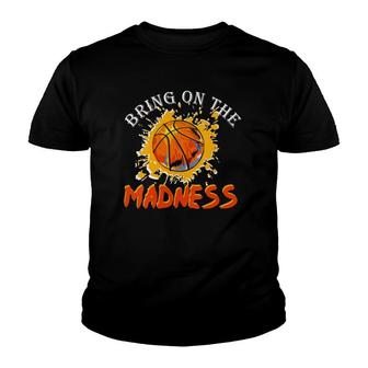 Womens Bring On The Madness College March Basketball Madness Youth T-shirt | Mazezy