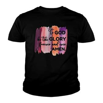 Womens Christian Faith To God Be The Glory Forever V-Neck Youth T-shirt | Mazezy AU