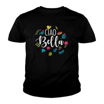 Womens Cool Ciao Bella Quote For Mom Or Grandma V-Neck Youth T-shirt | Mazezy CA