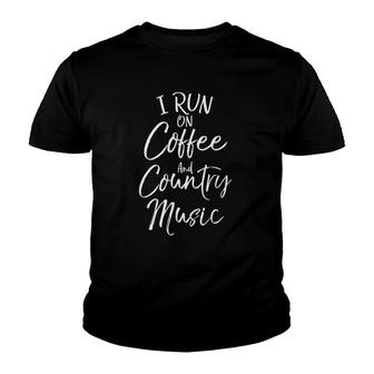 Womens Country Music Gift Funny I Run On Coffee And Country Music Youth T-shirt | Mazezy