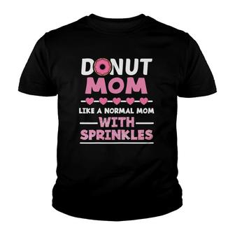 Womens Donut Mom Like A Regular Mom With Sprinkles Family Costume Youth T-shirt | Mazezy