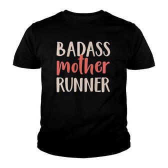 Womens Funny Tanks For Runners Gift Mom Badass Mother Runner Youth T-shirt | Mazezy