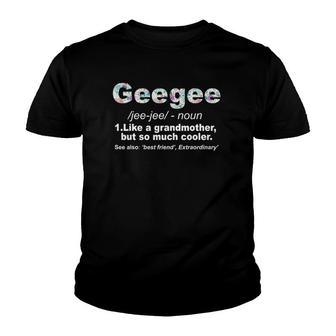 Womens Geegee Like Grandmother But So Much Cooler Tee Youth T-shirt | Mazezy