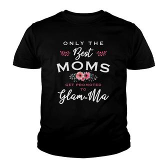 Womens Glam-Ma Gift Only The Best Moms Get Promoted To Flower Youth T-shirt | Mazezy CA