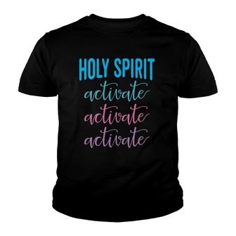 Womens Holy Spirit Activate Christian Religious Jesus Youth T-shirt | Mazezy
