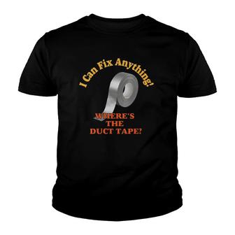 Womens I Can Fix Anything Where's The Duct Tape Youth T-shirt | Mazezy