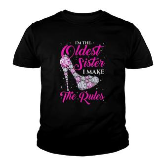 Womens I'm The Oldest Sister I Make The Rules Oldest Sister Youth T-shirt | Mazezy