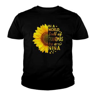 Womens In A World Full Of Grandmas Be Nina Sunflower Youth T-shirt | Mazezy