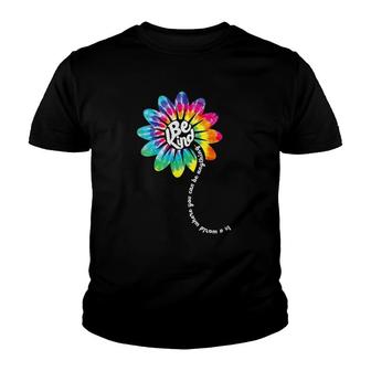 Womens In A World Where You Can Be Anything Be Daisy Flower Rainbow Youth T-shirt | Mazezy