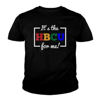 Womens Its The Hbcu For Me Future Student Or Grad Youth T-shirt - Thegiftio UK