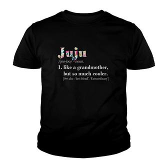 Womens Juju Like Grandmother But So Much Cooler Youth T-shirt | Mazezy