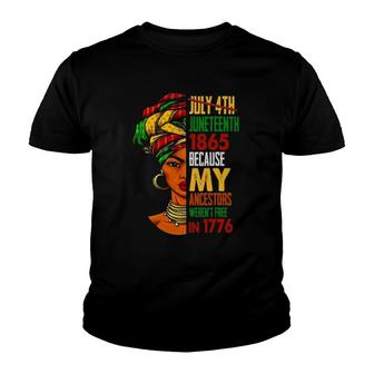 Womens July 4Th Juneteenth 1865 Because My Ancestors Youth T-shirt | Mazezy