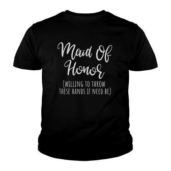Womens Maid Of Honor Funny Gifts From Bride For Sister Youth T-shirt | Mazezy